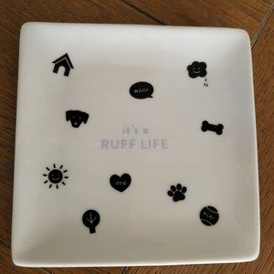 Decorative Plate - "it's a RUFF LIFE"